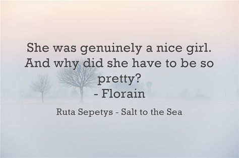 Florian's thoughts on Joana is a mix of humour and sincerity Salt To The Sea Fanart, Salt To The Sea, Ruta Sepetys, Fav Books, History Literature, Donna Tartt, Favorite Book Quotes, The Secret History, Book Stuff