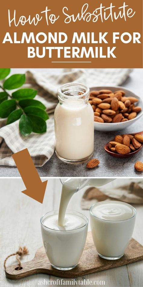 Pinterest graphic with text overlay and photos of almond milk and buttermilk. Buttermilk Substitute How To Make, How To Make Almond Milk, Recipes Using Almond Milk, Buttermilk Replacement, Milk Substitute For Baking, Cooking Reference, Beginner Baking, Beginner Baking Recipes, Buttermilk Substitute