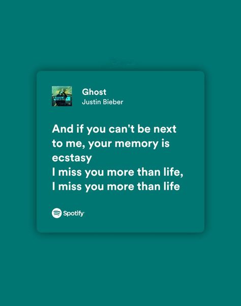 Ghost Lyrics, Memories Book, I Miss You More, Meaningful Lyrics, Spotify Lyrics, Justin Beiber, Lyrics Aesthetic, Memory Books, Me Me Me Song