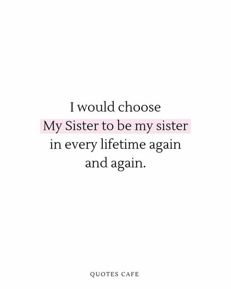 Poetry Sisters Quotes, Sister Duo Quotes, Aesthetic Gifts For Sister, Quotes For Siblings Love, Sisters Quotes Aesthetic, Being A Big Sister Quotes, Sister Affirmations, Twin Sisters Quotes, Sister Love Aesthetic