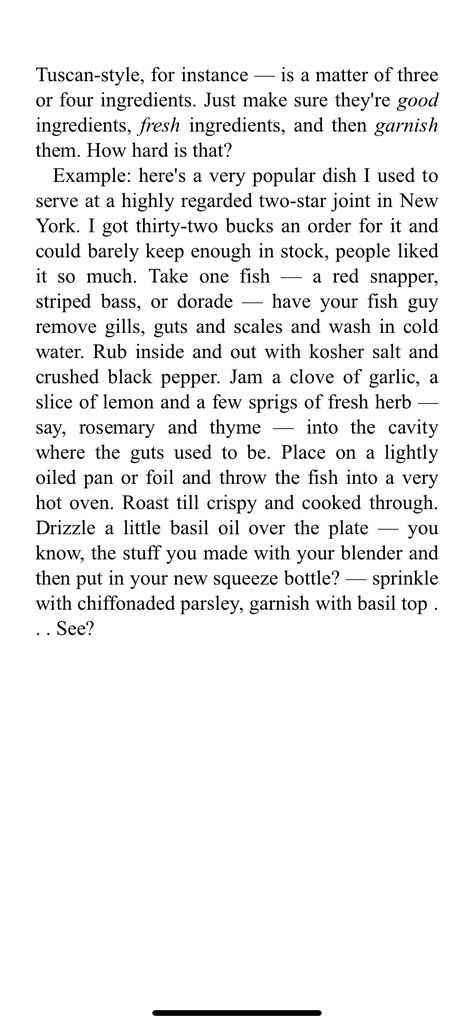 From Kitchen Confidential: Adventures in the Culinary Underbelly by Anthony Bourdain Anthony Bourdain Style, Mid Twenties, Kitchen Confidential, Anthony Bourdain, Tuscan Style, Law Student, Food Inspo, Nom Nom, Cool Words