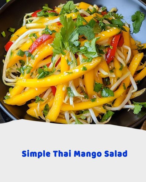 Thai Mango Salad, Cooking Easy Recipes, Thai Mango, Ripe Mango, Desserts Healthy, Cooking Easy, Cajun Chicken Pasta, Romantic Dinner Recipes, Recipes Delicious