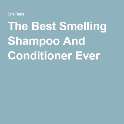 The Best Smelling Shampoo And Conditioner Ever Best Smelling Shampoo, Sweet Matcha, Home Made Remedies, Hair Line, Makeup Quotes, Best Shampoos, Smells Amazing, How To Make Hair, Smell Good