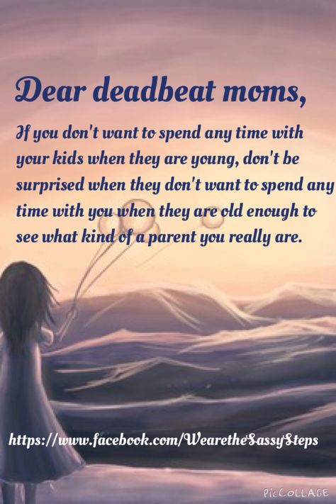 Deadbeat moms. Some mothers are so self-centered! I truly do not understand how they shirk their parenting responsibilities and expect their parents or other family members to raise their children! Selfish Parents, Deadbeat Moms, Deadbeat Parents, Bad Parenting Quotes, Step Mom Quotes, Bio Mom, Birthday Presents For Mom, Parental Alienation, Narcissistic Mother