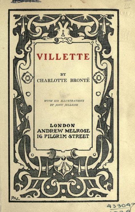 Title Page for "Villette" by Charlotte Brontë, with six illustrations by John Jellicoe. Must Read Classics, Charlotte Brontë, Library Posters, Bronte Sisters, Teaching Literature, Archive Books, Commonplace Book, Charlotte Bronte, Writing Life