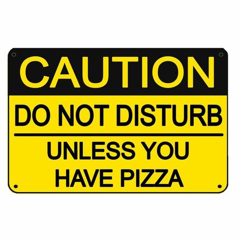 Phone On Do Not Disturb Quotes, Disturb Quotes, Do Not Disturb Quotes, Dorm Signs, Funny Door Signs, Pizza Sign, Pizza Drawing, Do Not Enter Sign, Door Quotes