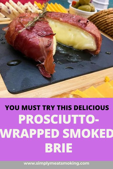 What could be better than brie wrapped in prosciutto! You have to try this recipe!! prosciutto wrapped brie, brie and prosciutto, brie wrapped in prosciutto, smoke brie, smoked brie pit boss, how to smoke brie cheese on traeger, smoked brie pellet grill Smoked Prosciutto Wrapped Brie, Smoked Brie Cheese Recipes, Smoked Brie Cheese, Smoked Brie Recipe, Prosciutto Wrapped Brie, Best Bbq Sides, Brie And Prosciutto, Prosciutto Brie, Wrapped Brie