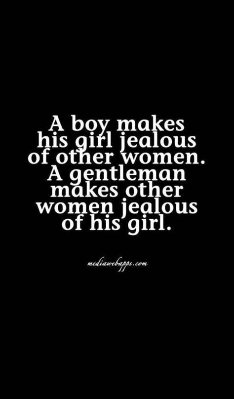 Always be a gentleman coz boys don't know how to treat a woman right! Gentleman Quotes, Qoutes About Love, Soulmate Quotes, Love My Man, A Gentleman, Quotes For Him, Wise Quotes, Wall Quotes, A Boy