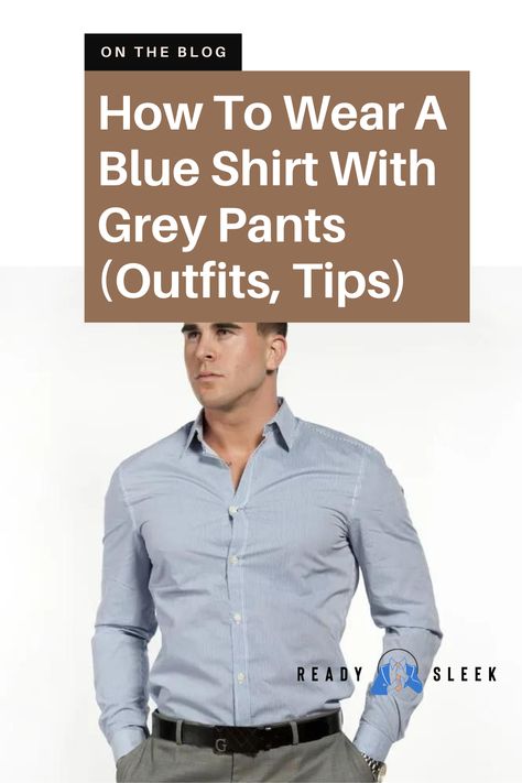 Discover the perfect combination of cool and confident style! Click to explore our essential guide on how to wear a blue shirt with grey pants, and get inspired with expert tips and outfit ideas that will elevate your fashion game. Whether you're dressing for work or a night out, our guide will help you create sharp and stylish looks that are sure to turn heads. Don't miss out on this must-read article for any fashion-forward man! Image From Deposit Photos #BlueShirt #GreyPants #outfits #style Blue Shirt Grey Pants Men, Blue Shirt Grey Pants, Navy Blue Pants Outfit, Black Shoes Outfit, Blue Pants Outfit, Grey Pants Outfit, Grey Pants Men, Mens Inspo, Dark Blue Shirt