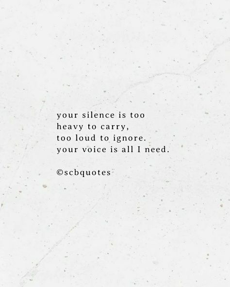 Your silence is too heavy to carry, too loid to ignore, your voice is all i need. Undying Love Quotes, Womans Boots, Voice Quotes, Your Silence, Undying Love, Daily Motivational Quotes, What I Want, Daily Motivation, Your Voice