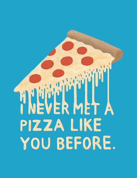 Sweet Pizza | PRINTS AVAILABLE at : society6.com/chasekunz | Chase Kunz | Flickr Pizza People, Pizza Quotes, Pizza Life, Sweet Pizza, Pizza Art, Pizza Design, I Love Pizza, Typography Artwork, Pizza Funny