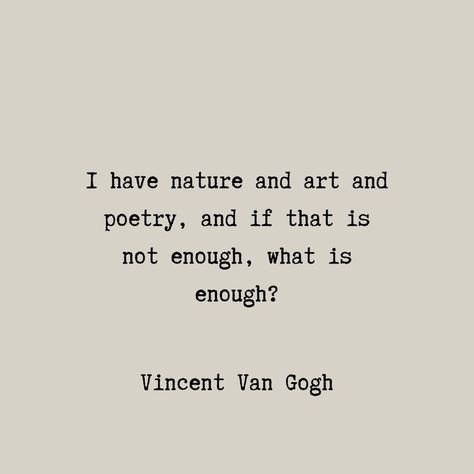 Quotes By Vincent Van Gogh, Vincent Van Gogh Poetry, Nature Quote Aesthetic, Van Ghog Quotes, Van Gogh Poetry, Van Gogh Quotes Aesthetic, Vincent Van Gogh Aesthetic, Art Quotes Aesthetic, Public Domain Quotes