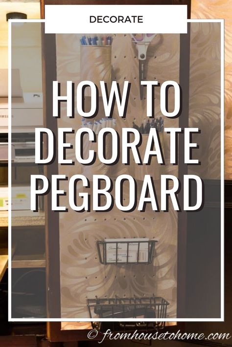 How To Decorate Pegboard - From House To Home Pegboard Baskets, Extra Wallpaper, Home Office Supplies, Plastic Containers With Lids, Sewing Room Storage, Office Wallpaper, Christmas Organization, Aluminum Cans, Home Decor Idea