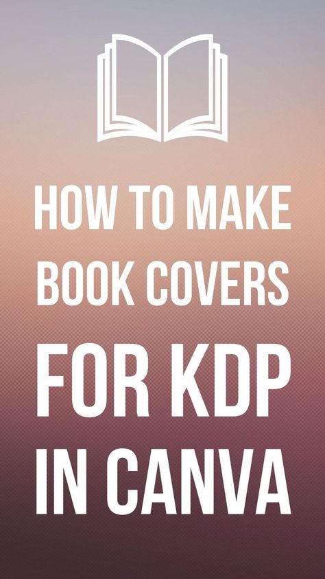 Icon of an open book. How to make book covers for KDP in Canva. Creating A Book Cover, Kdp Book Covers, Kdp Book Cover Design, Low Content Book Templates, How To Design Book Cover, How To Create A Book Cover, Canva Book Cover Design, Canva Book Covers, Medium Content Book Ideas