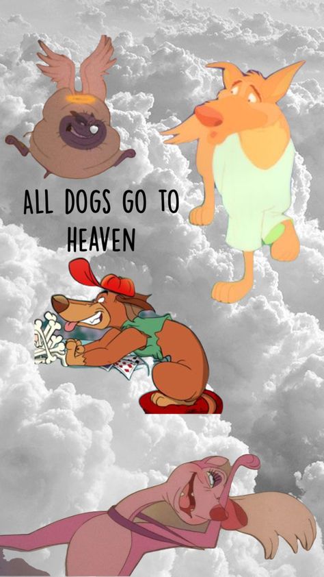 All dogs go to heaven All Dogs Go To Heaven Charlie, All Dogs Go To Heaven Wallpaper, Dogs Go To Heaven, All Dogs Go To Heaven, Dogs Waiting In Heaven, All Dogs Go To Heaven Quotes Movie, Red Panda, Turn Ons, Dogs