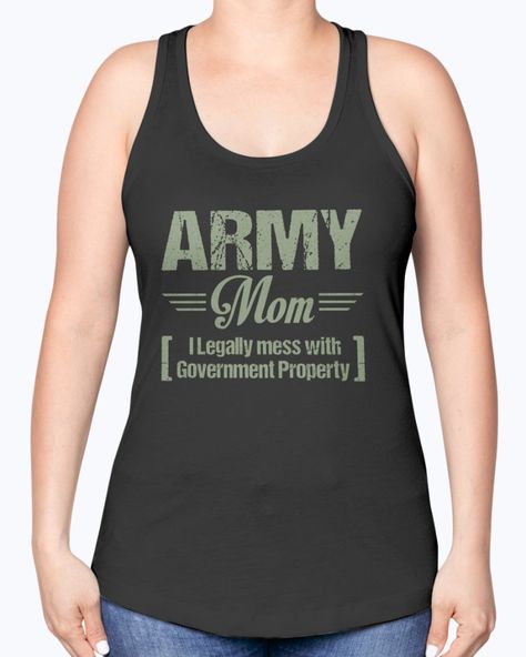 The design featuring saying "Army Mom - I Legally Mess With Government Property" on it for T-shirts, V-necks, Hoodie & Tank Top Our new design will be the perfect gift for either Army Moms of Son or Daughter. If you have any specific requirements for it, please don't hesitate to contact us for the modification. Show Your Pride & Love. You can now freely show the world how you are proud of your Soldier in the Army with our shirt. Let people know that you love your Soldier a lot and extremely prou Marine Mom, Forgetting The Past, Joining The Army, Navy Mom, Strong Mom, Army Mom, Good Cheer, Us Marine, Hoodie Tank Top