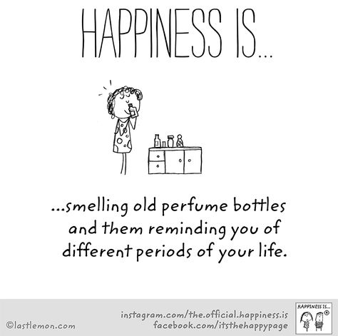 So true, the enduring memories that perfume can evoke! Happiness is ... smelling old perfume bottles and them reminding you of different periods of your life. Fragrance | Perfumed Dreams @ Ricky's Turn | Perfume Memories Quotes, Scent Quotes, Cute Happy Quotes, Cleaning Quotes, Old Perfume Bottles, Childhood Memories 90s, Post Quotes, School Memories, Real Facts