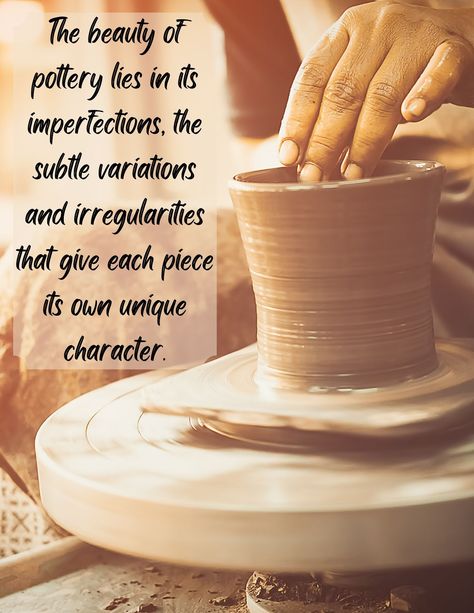 Pottery With Words, Pottery Captions, Pottery Quotes Inspiration, Quotes On Pottery, Pottery Jokes, Ceramic Quotes, Pottery Quotes Clay Life, Pottery Workshop Poster, Clay Quotes