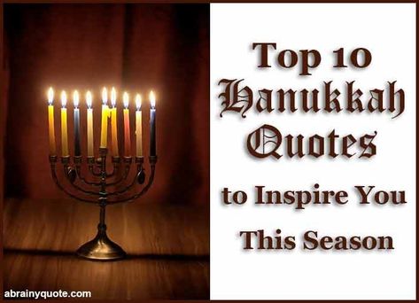 Top 10 Hanukkah Quotes in 2020 for Inspiring You - abrainyquote Happy Hannukah Wishes, Hanukkah Sayings, Happy Hanukkah Quotes, Hannukah Quotes, Hanukkah Quotes, Hanukkah Cards Handmade, Holiday Season Quotes, Hanukkah Blessings, Hanukkah Quote