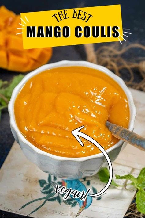 Coulis Recipe, Mango Coulis, Mango Sweet, Mango Desserts, Recipe Mango, Mango Banana Smoothie, Mango Sauce, Mango Syrup, Mango Puree