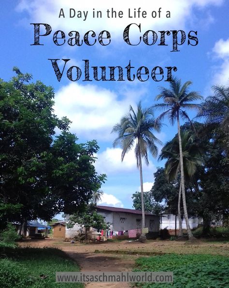 A Day in the Life of a Peace Corps Volunteer in Liberia – It's a Schmahl World Foreign Service, Medical Mission, Peace Corps Volunteer, Medical Missions, Outside My Window, Peace Corps, Math Practices, Liberia, Gap Year