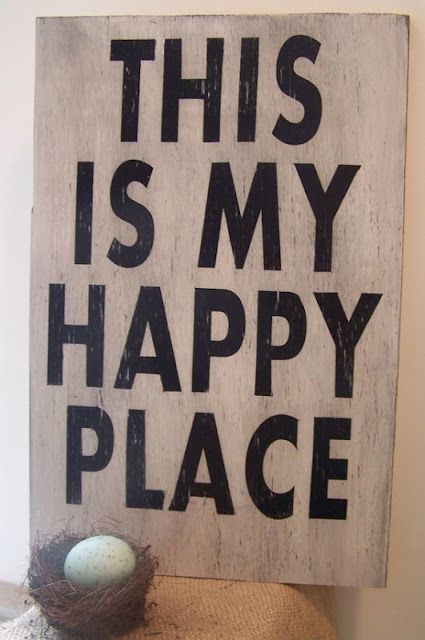 need this My Place, Hand Painted Signs, My Happy Place, Happy Place, Make Me Happy, Happy Places, Inspire Me, Words Quotes, Wise Words