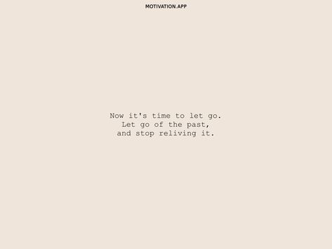 Letting You Go Was The Best Thing, Quotes To Let Go Of The Past, Motivational Quotes For Letting Go, Feel What You Need To Feel And Let It Go, Release Quotes Letting Go, I Need To Let You Go, Let The Past Go Quotes, Letting Go Of Expectations, Its Time To Let Go Quotes Relationships