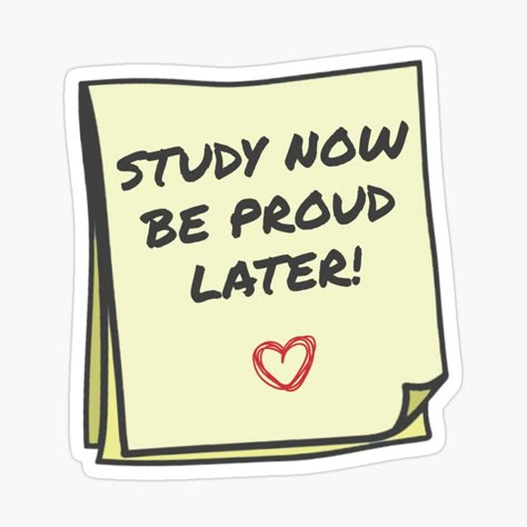 Get my art printed on awesome products. Support me at Redbubble #RBandME: https://www.redbubble.com/i/sticker/Daily-Motivational-Quote-Study-Now-Be-Proud-Later-by-lycreative/163981643.JCQM3?asc=u Study Aesthetic Sticker, Stickers About School, Motivation Words For Study, Cute Stickers Quotes, 2025 Vision Board Stickers, Cute Quotes Stickers, Vision Board Stickers Aesthetic, Motivation Stickers Printable, Study Stickers Aesthetic