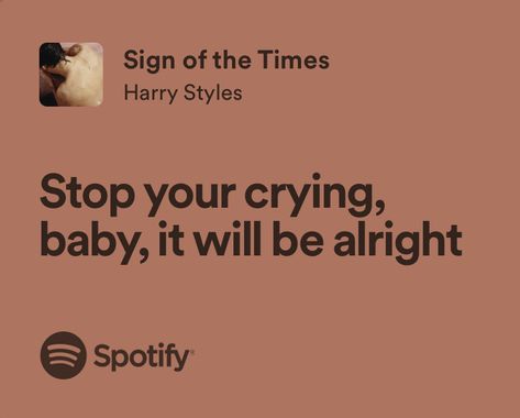 sign of the times - harry styles Sign Of The Times Harry Styles, Harry Styles Quotes, Harry Styles Songs, Style Lyrics, Sign Of The Times, American Comedy, Harry Styles Aesthetic, Music Lyrics Quotes Songs, Lyrics Aesthetic