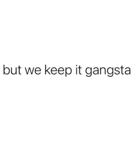 Hoodrat Quotes, Gansta Life Quotes, Thug It Out Quotes, Homie Quote, Gang Life, Gang Quotes, Thug Quotes, Hood Quotes, Gangster Quotes