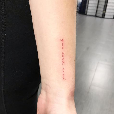 Sera Sera Tattoo, Que Sera Sera Tattoo, Whatever Will Be Will Be, French Tattoo, Knife Tattoo, Hidden Tattoos, Red Tattoo, Ink Lettering, Petite Tattoos