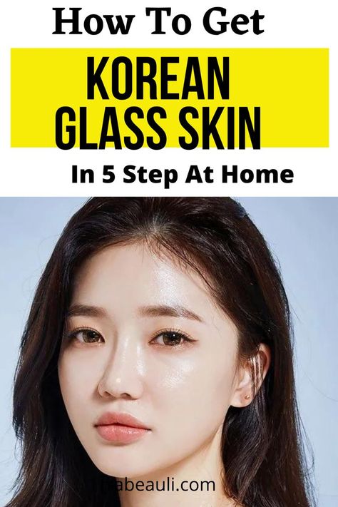 Know about korean beauty secrets here. We have listed how to get korean glass skin step by step How To Glass Skin, How To Have Glass Skin, How To Get Glass Skin At Home, Korean Face Routine, Korean Makeup Hacks, Get Korean Glass Skin, Makeup Tips Lips, Makeup Hacks Videos, Korean Makeup Tips