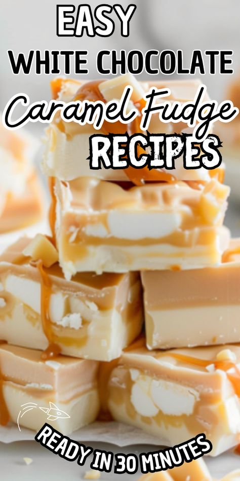 Easy White Chocolate Caramel Fudge Chocolate Caramel Fudge Recipe, Caramel Fudge Recipe, Chocolate Caramel Fudge, White Chocolate Caramel, Coffee Fudge, Maple Fudge, White Chocolate Fudge, Salted Caramel Fudge, Caramel Fudge