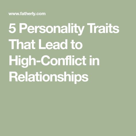 5 Personality Traits That Lead to High-Conflict in Relationships Conflict In Relationships, High Conflict Personality, Conflict Styles, High Conflict People, 5 Personality Traits, Distant Relationship, Spreading Rumors, Relationship Conflict, Marriage And Family Therapist