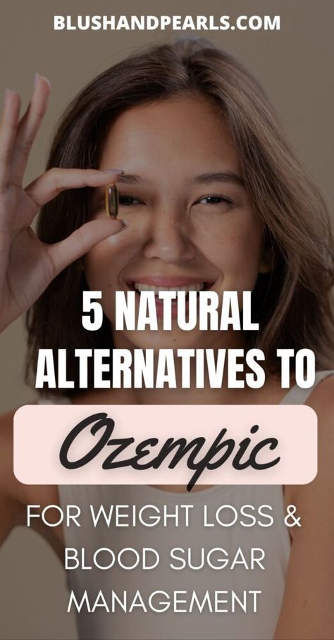 5 Natural Alternatives To Ozempic For Weight Loss & Blood Sugar Management - Natural Ozempic, Fitness Before After, Natural Alternatives, Fitness Home, Blood Sugar Management, Makanan Diet, Blood Sugar Control, Insulin Resistance, Lose 50 Pounds