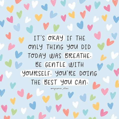 Ellen Hope on Instagram: “The reminder we all need before heading into the weekend... if the only thing you did today was breathe, that’s okay ☺️ I mean, you…” Gentle With Yourself, Be Gentle With Yourself, Do Nothing, Be Gentle, Empowerment Quotes, Happy Words, Drink Coffee, Self Love Quotes, Be Kind To Yourself