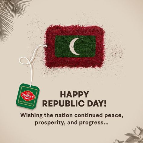 Today’s Taste wishes the people of Maldives a happy Republic Day! #HappyRepublicDay2022 #maldives #todaystaste #tea #ceylontea Ceylon Tea, Republic Day, Maldives, Pure Products