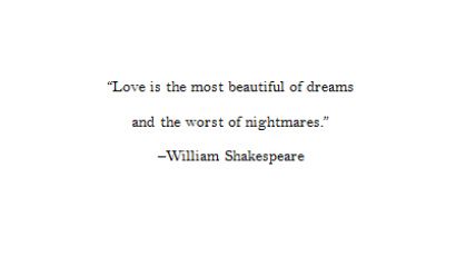 "Love is the most beautiful of dreams and the worst of nightmares." Worst Nightmare Quotes, Nightmare Quotes Relationships, Love Is Beautiful Quotes, The Most Beautiful Quotes, Shakspere Quotes Love, Old Quotes About Love, Dreaming About You Quotes, Dream Of Me, Dreams Of You Quotes