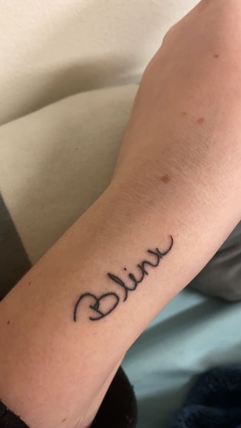 My tattoo Blink Tattoo, My Tattoo, I Tattoo, Tattoo Quotes, Tattoo Designs, Tattoos