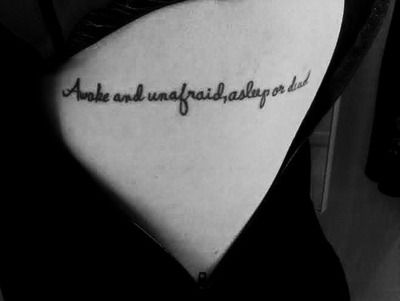 Awake and unafraid asleep or dead  Mcr Unafraid Tattoo, Awake And Unafraid Tattoo, Awake And Unafraid, Tattoo Quotes, Tatting, Tattoo Ideas, Tattoos