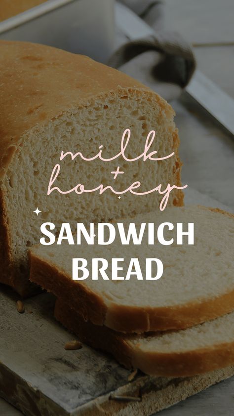 Milk   Honey Sandwich Bread Milk And Honey Sourdough Bread, Milk And Honey Bread Recipe, Honey Sandwich Bread, Milk And Honey Bread, Homemade Snacks For Kids, Homemade Snack Recipes, Honey Bread Recipe, Honey Sandwich, Easy Homemade Snacks