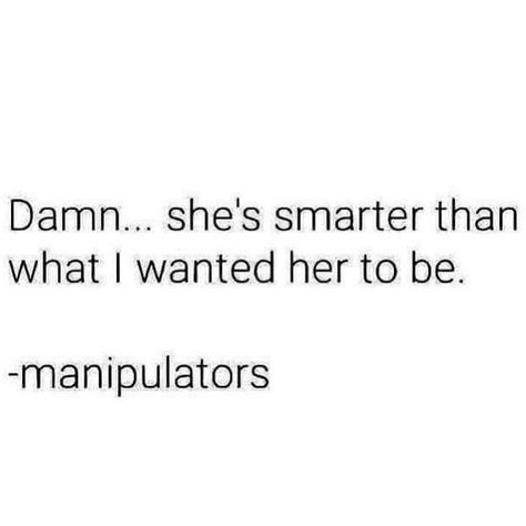 Manipulators Quotes, Only You Quotes, Manipulative People Quotes, Manipulative People, All Day Everyday, Realest Quotes, Baddie Quotes, Real Talk Quotes, Real Life Quotes