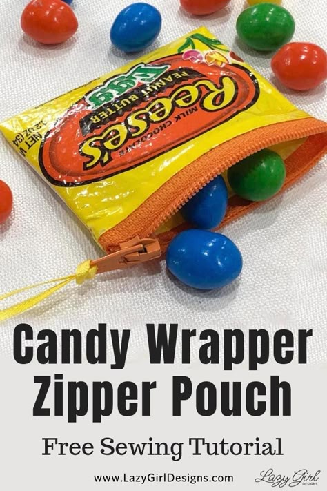 Free Sewing Tutorial: Make Candy Wrapper Zipper Pouch. Includes video tutorials. Eat the Easter candy then make these cute zipper pouches. Free sewing tutorial to turn beautiful candy wrappers into a DIY upcycle craft. #LazyGirlDesigns #CandyWrapper #ZipperPouch #Sewing #SewingTutorial Candy Pouch Design, Candy Wrapper Crafts, Recycled Ideas, Lazy Girl Designs, Candy Wrapper, Sewing Tutorials Free, Zipper Pouches, Beginner Sewing Projects Easy, Diy Upcycle