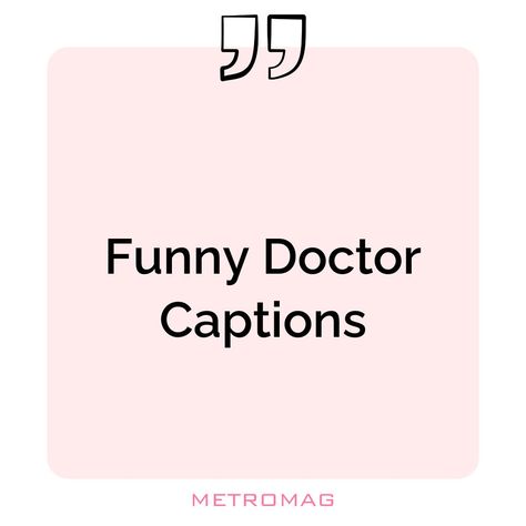 Are you looking for doctor captions and quotes for your Instagram posts? Find the perfect doctor related quotes and captions to share with your friends and followers. See all quotes and captions on https://metromag.com/doctor-captions/ Related Quotes, Aesthetic Captions, Doctor Humor, Quotes For Instagram, Funny Captions, All Quotes, Instagram Captions, Be Yourself Quotes, To Share