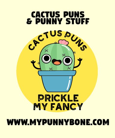 90+ Funny Cactus Puns And Punny Stuff – MyPunnyBone Cactus Puns, Succulent Puns, Cactus Pun, Funny Cactus, Dry Humor, Pretty Fly, Cactus Types, Jokes For Kids, Funny Puns