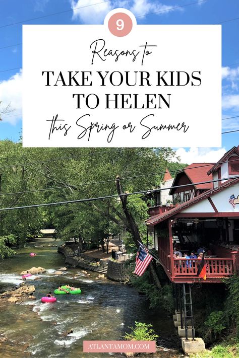 9 Reasons to Take Your Kids to Helen This Spring/Summer Northeast Georgia, Georgia State Parks, Summer Packing Lists, Helen Georgia, Helen Ga, Visit Georgia, Chattahoochee River, Georgia Vacation, Summer Packing