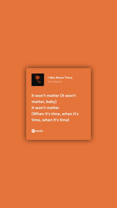 The Weeknd Orange, Weeknd Spotify, The Weeknd Lyrics, I Was Never There, Instagram Profile Ideas, Weeknd Lyrics, Weeknd Songs, The Weeknd Songs, Profile Ideas