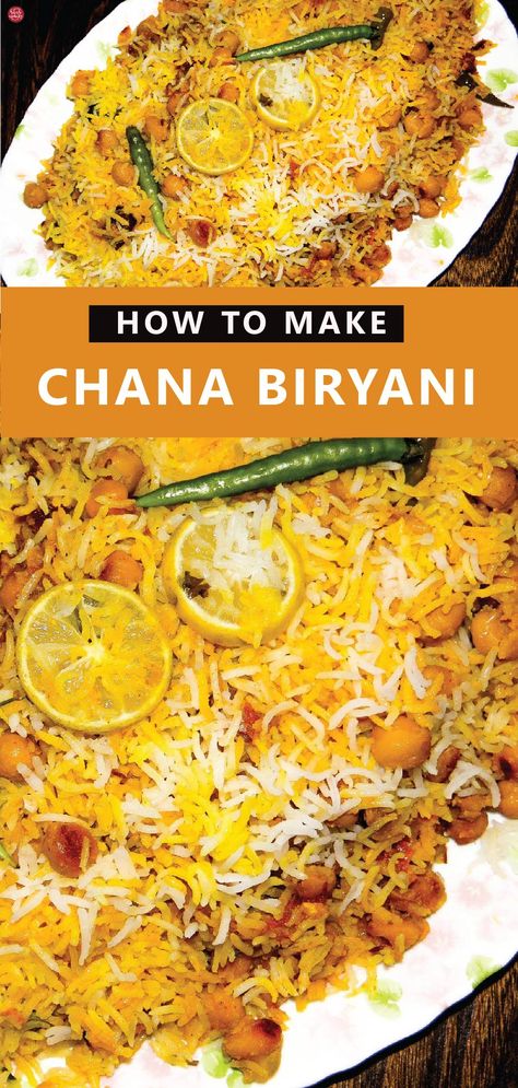 Chana Biryani - Chole Biryani Chana Biryani Recipe, Vegan Biryani Recipe, Lentil Biryani, Chickpea Biryani, Vegan Biryani, Chickpea And Rice, Flavored Chickpeas, Mediterranean Rice, Vegetarian Biryani