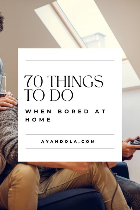 70 Things to Do When Bored at Home Productive Things To Do When Bored, Fun Time With Friends, Child Plan, Bored At Home, Boring Day, Disney Songs, Productivity Apps, Things To Do When Bored, Romantic Dates