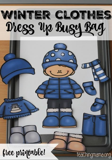 Winter Clothes Dress Up Busy Bag {Free Printable} - fun to add to winter unit! Clothes Study, Winter Theme Preschool, Teaching Mama, Winter Unit, Winter Activities Preschool, Clothing Themes, Fall Lessons, Felt Stories, Christmas Child